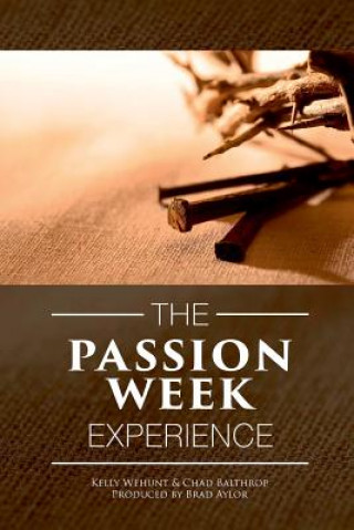 Buch Passion Week Experience Chad Balthrop