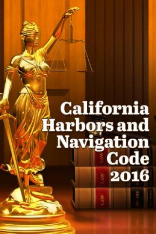 Carte California Harbors and Navigation Code 2016 John Snape