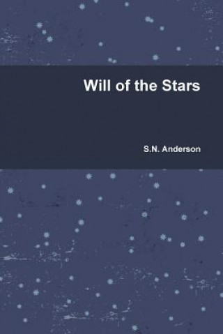 Книга Will of the Stars S.N. Anderson