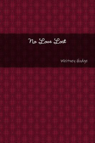 Книга No Love Lost Whitney Hodge