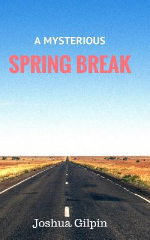 Carte Mysterious Spring Break Joshua Gilpin