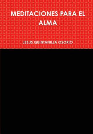 Kniha Meditaciones Para El Alma SR: JESUS QUINTANILLA OSORIO