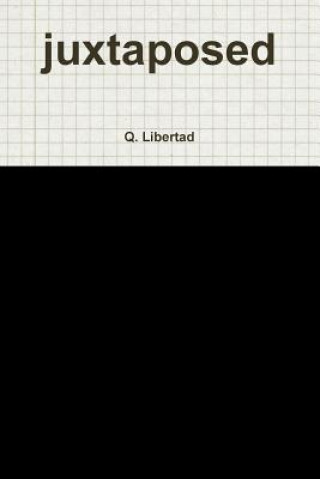 Kniha Juxtaposed Q. Libertad