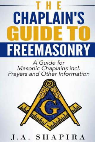 Buch Chaplain's Guide to Freemasonry J.A. Shapira