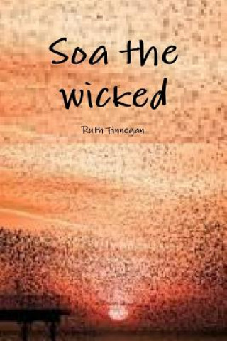 Kniha Soa the Wicked Ruth Finnegan