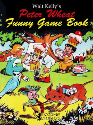 Kniha Walt Kelly's Peter Wheat Funny Game Book Walt Kelly