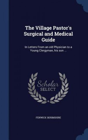 Carte Village Pastor's Surgical and Medical Guide Fenwick Skrimshire