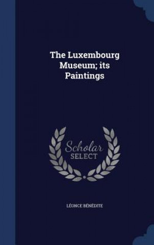 Carte Luxembourg Museum; Its Paintings Leonce Benedite