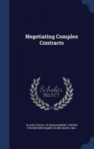 Knjiga Negotiating Complex Contracts Mark Klein