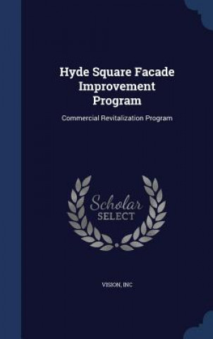 Knjiga Hyde Square Facade Improvement Program Inc Vision
