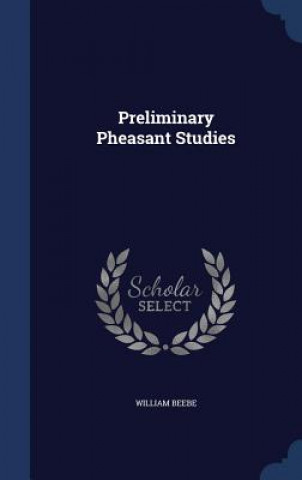 Carte Preliminary Pheasant Studies William Beebe