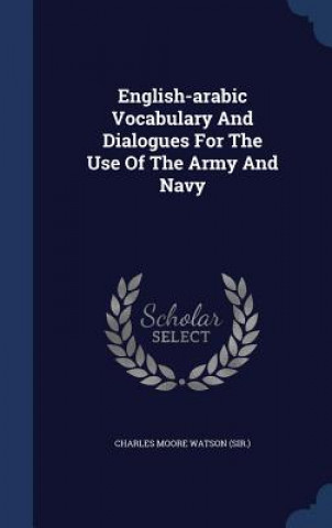 Carte English-Arabic Vocabulary and Dialogues for the Use of the Army and Navy 