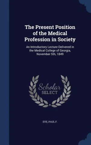 Carte Present Position of the Medical Profession in Society Eve Paul F