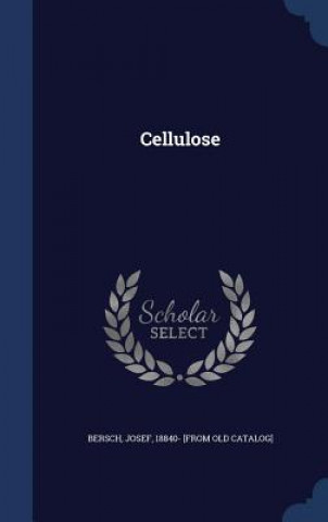 Kniha Cellulose Josef 18840- [From Old Catalog] Bersch