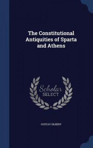 Libro Constitutional Antiquities of Sparta and Athens Gustav Gilbert