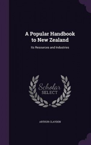 Book Popular Handbook to New Zealand Arthur Clayden