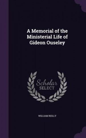 Carte Memorial of the Ministerial Life of Gideon Ouseley William Reilly