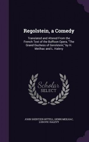Buch Regolstein, a Comedy John Shertzer Hittell
