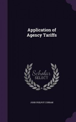 Książka Application of Agency Tariffs John Philpot Curran