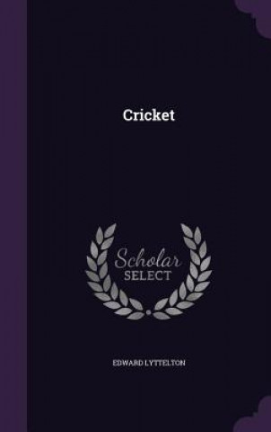 Kniha Cricket Edward Lyttelton