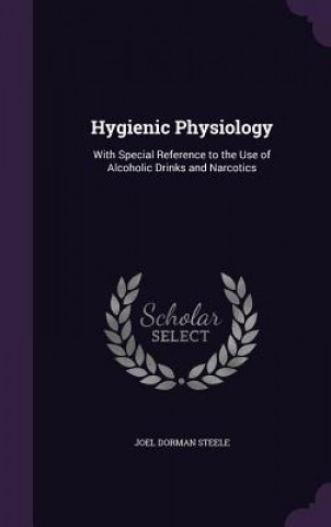 Buch Hygienic Physiology Joel Dorman Steele