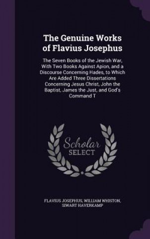 Könyv Genuine Works of Flavius Josephus Flavius Josephus