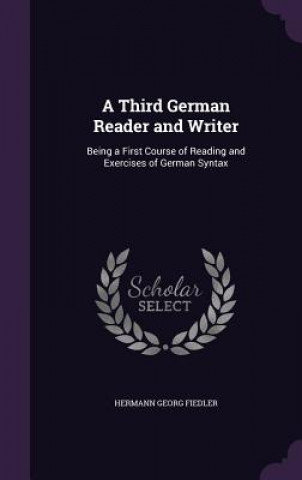 Boek Third German Reader and Writer Hermann Georg Fiedler