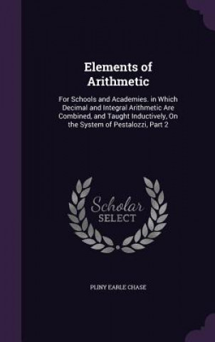 Buch Elements of Arithmetic Pliny Earle Chase