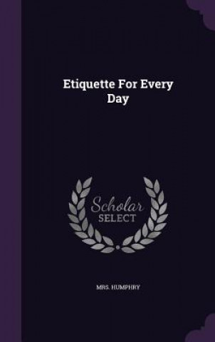 Carte Etiquette for Every Day Mrs Humphry