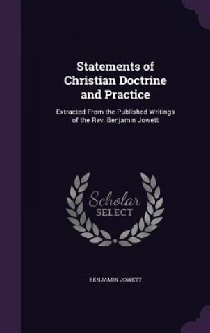 Kniha Statements of Christian Doctrine and Practice Prof Benjamin Jowett