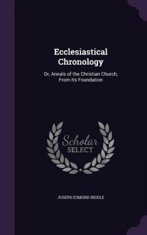 Book Ecclesiastical Chronology Joseph Esmond Riddle