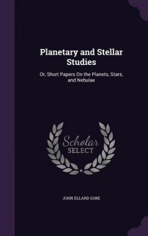 Carte Planetary and Stellar Studies John Ellard Gore