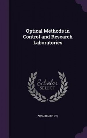 Knjiga Optical Methods in Control and Research Laboratories Adam Hilger Ltd