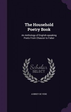 Kniha Household Poetry Book Aubrey De Vere