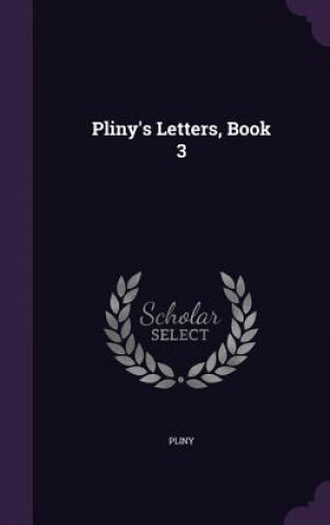 Kniha Pliny's Letters, Book 3 The Pliny