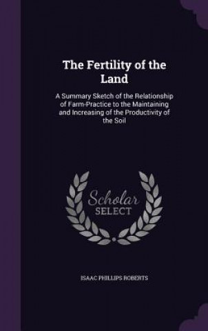 Βιβλίο Fertility of the Land Isaac Phillips Roberts