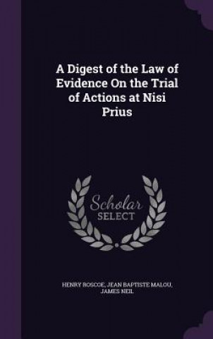 Książka Digest of the Law of Evidence on the Trial of Actions at Nisi Prius Henry Roscoe