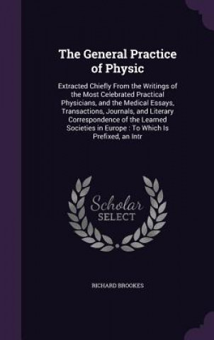 Könyv General Practice of Physic Richard Brookes