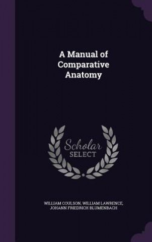Kniha Manual of Comparative Anatomy William Coulson
