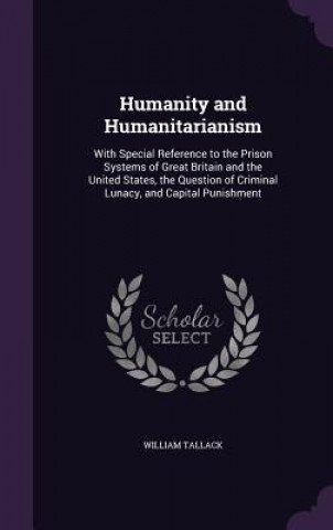Carte Humanity and Humanitarianism William Tallack