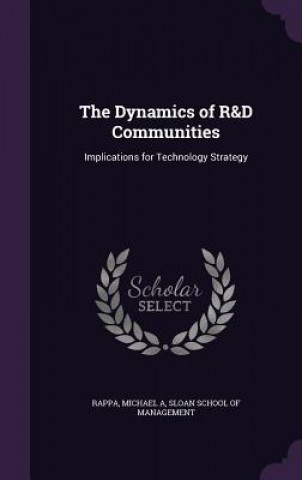 Kniha Dynamics of R&d Communities Michael a Rappa