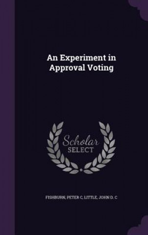 Kniha Experiment in Approval Voting Peter C Fishburn