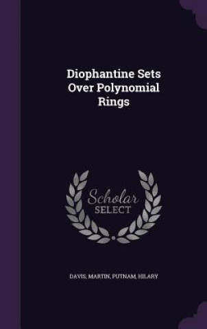 Carte Diophantine Sets Over Polynomial Rings Davis
