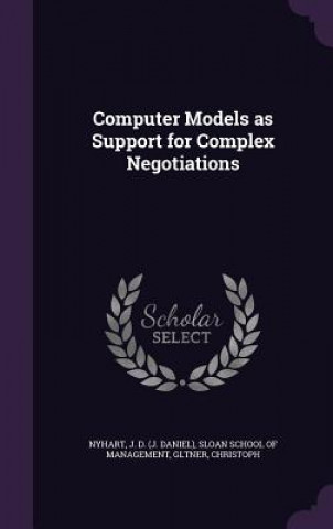 Buch Computer Models as Support for Complex Negotiations J D Nyhart