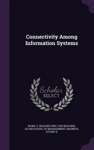 Buch Connectivity Among Information Systems Y Richard Wang