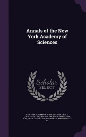 Książka Annals of the New York Academy of Sciences Thos L 1857-1925 Casey