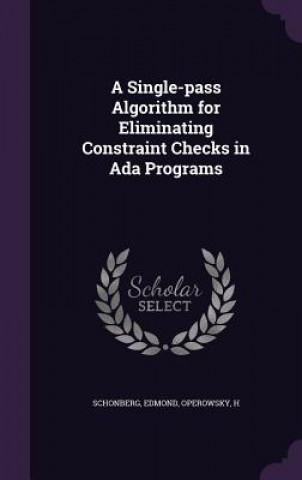 Kniha Single-Pass Algorithm for Eliminating Constraint Checks in ADA Programs Edmond Schonberg