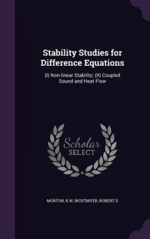 Book Stability Studies for Difference Equations Kw Morton