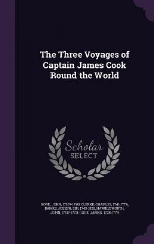 Książka Three Voyages of Captain James Cook Round the World John Gore