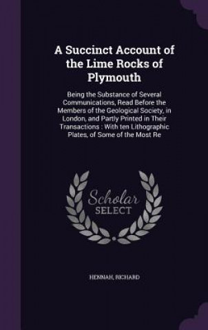 Libro Succinct Account of the Lime Rocks of Plymouth Richard Hennah